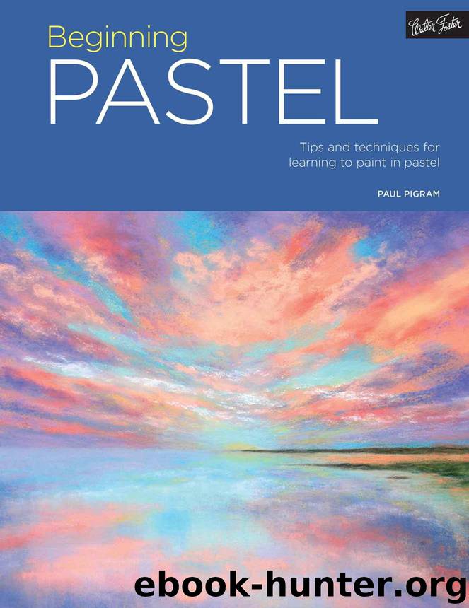 Beginning Pastel: Tips and techniques for learning to paint in pastel (Portfolio) by Pigram Paul