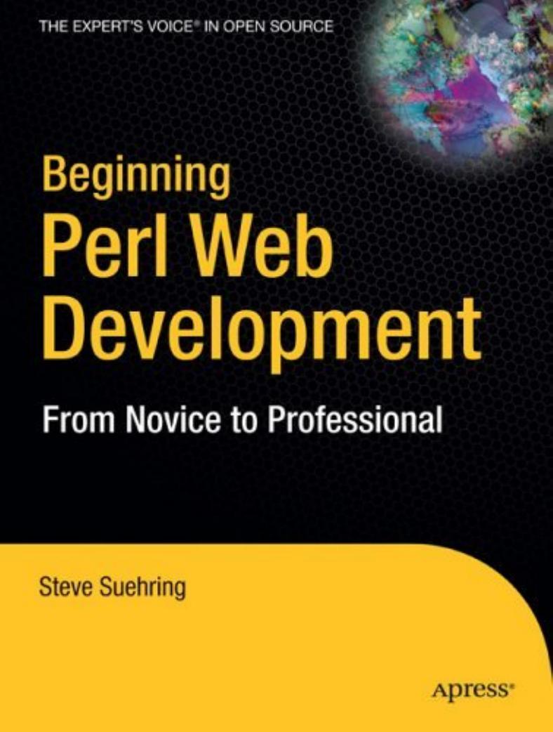 Beginning Perl Web Development: From Novice To Professional by Unknown