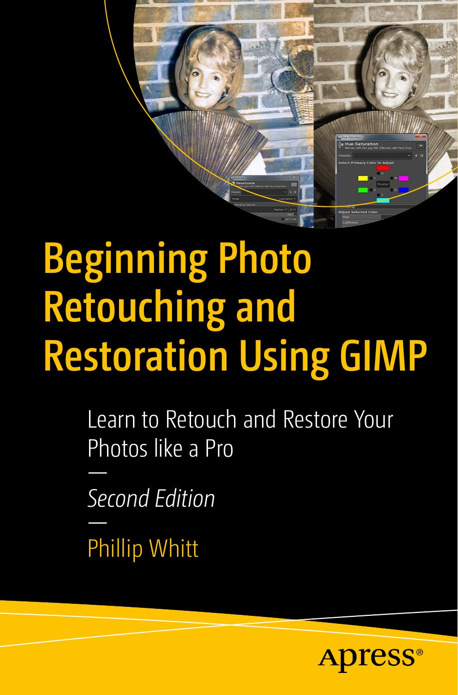 Beginning Photo Retouching and Restoration Using GIMP by Unknown