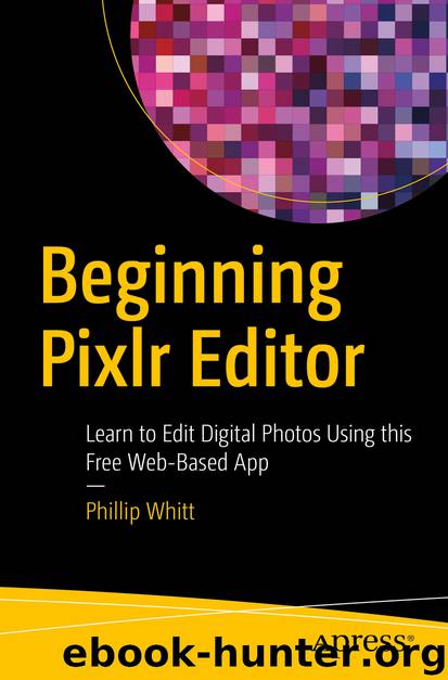 Beginning Pixlr Editor by Phillip Whitt