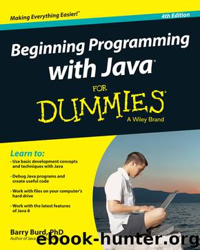 Beginning Programming with Java For Dummies, IBM Limited Edition by Barry Burd