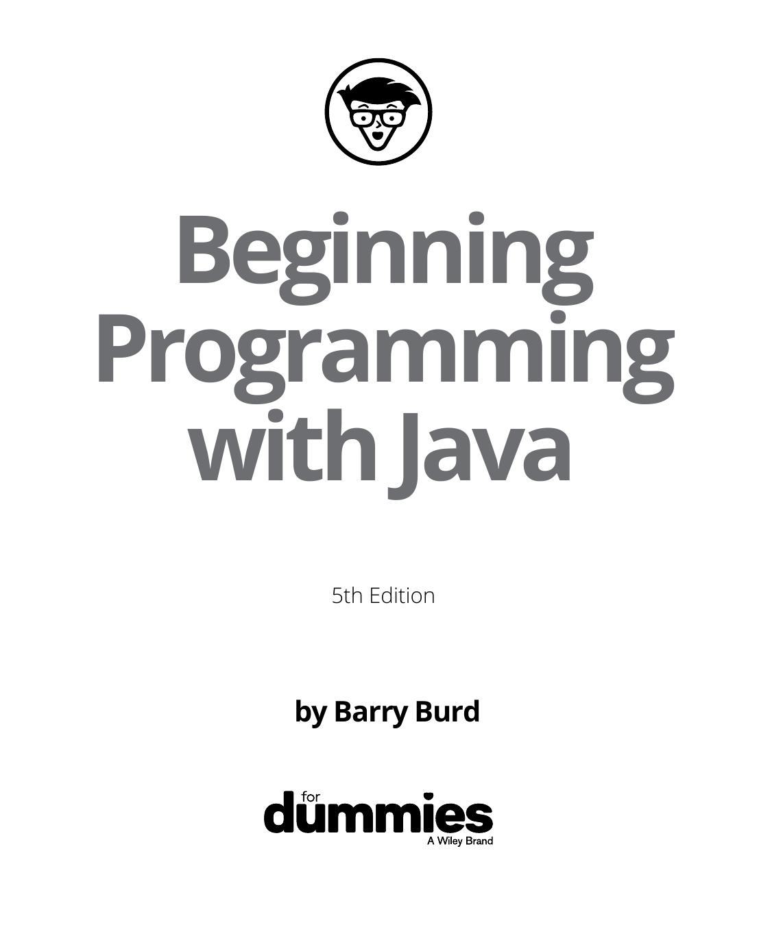 Beginning Programming with Java for Dummies by Barry Burd