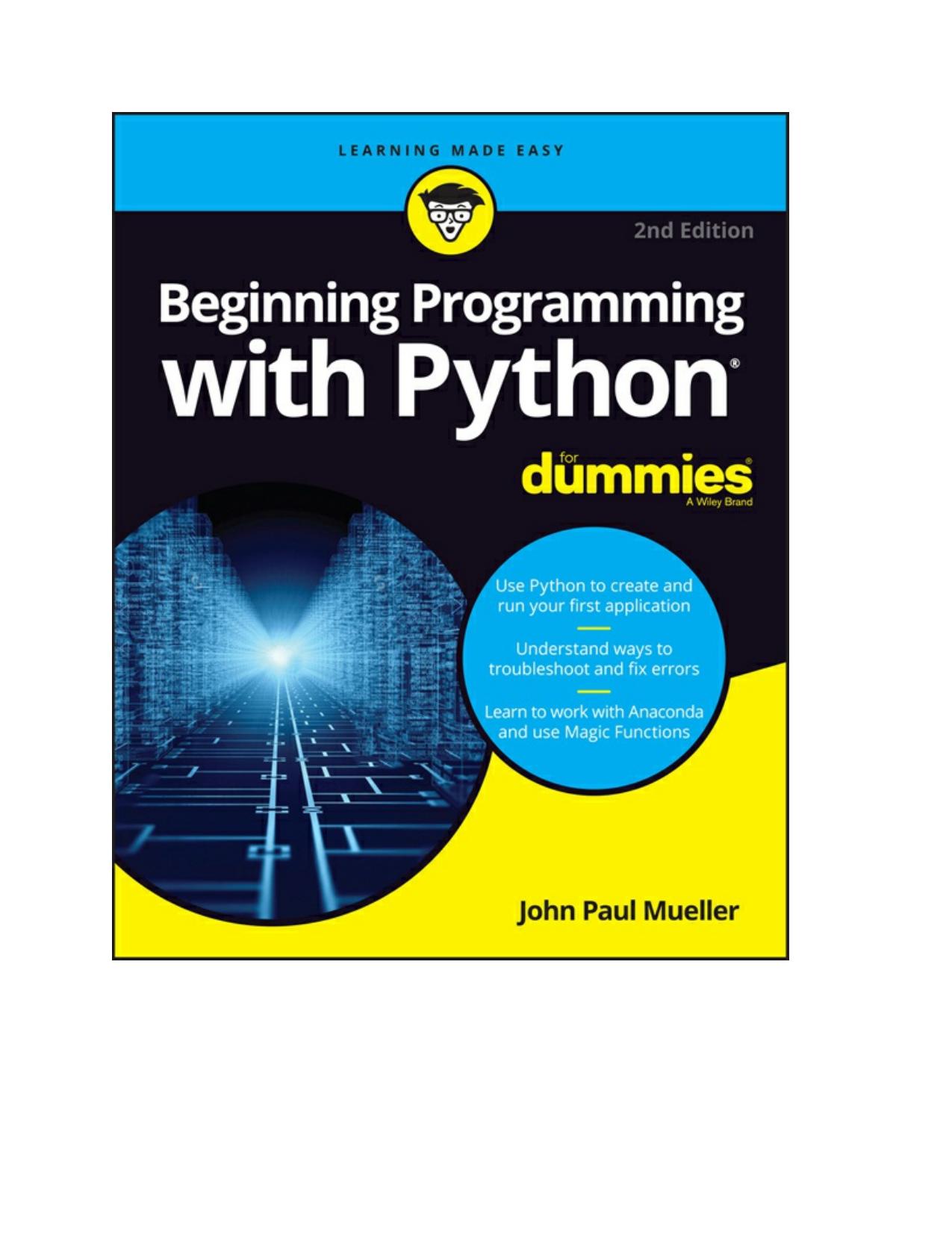 Beginning Programming with PythonÂ® For DummiesÂ® by John Paul Mueller