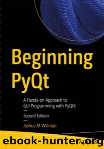 Beginning PyQt 2nd Edition by Joshua M Willman