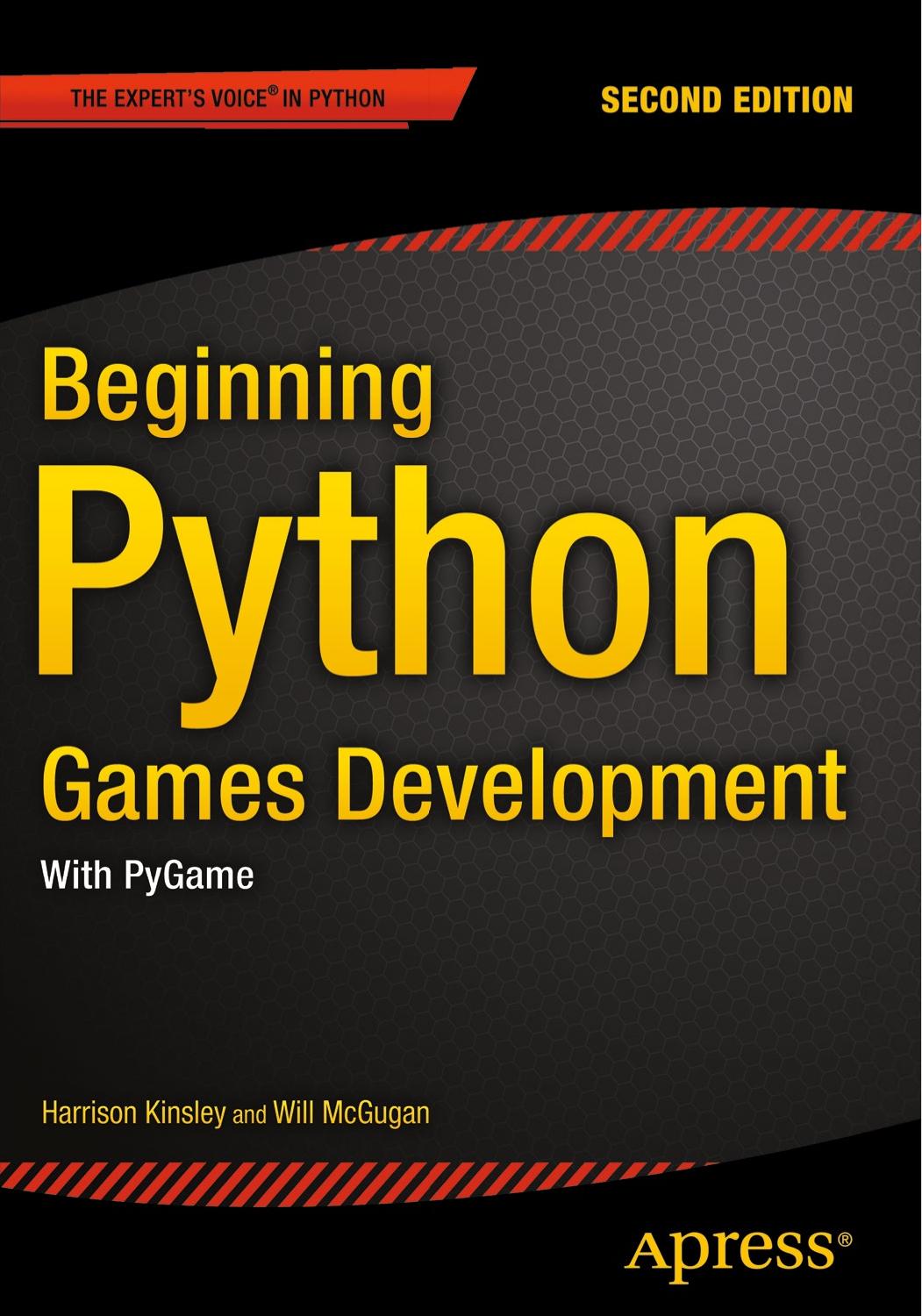 Beginning Python Games Development: With Pygame by Harrison Kinsley Will McGugan (auth.)
