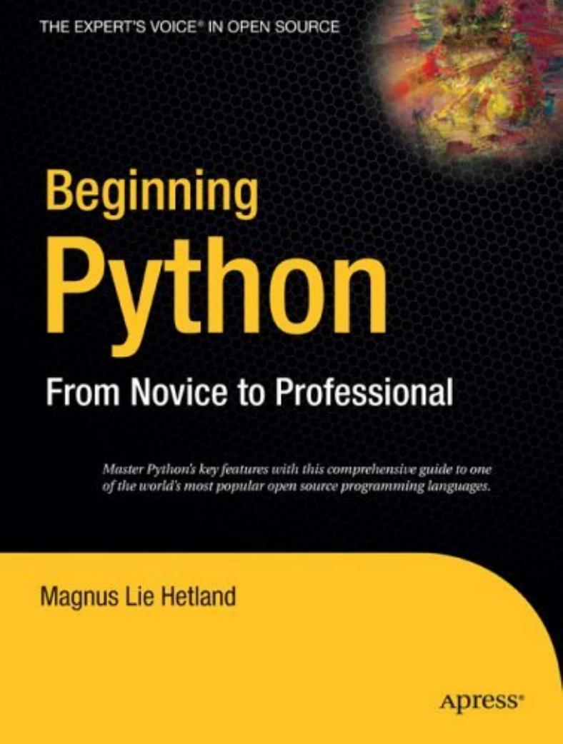 Beginning Python: From Novice to Professional (Beginning: From Novice to Professional) by Magnus Lie Hetland