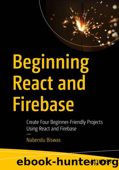 Beginning React and Firebase by Nabendu Biswas