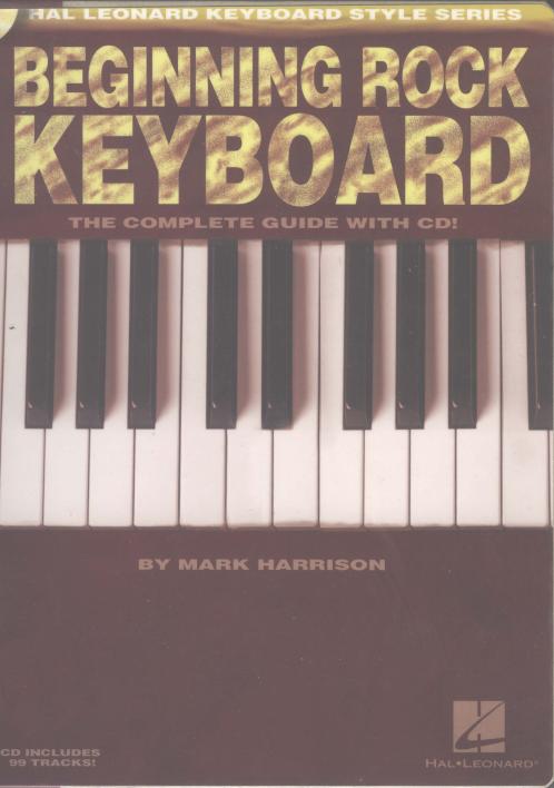Beginning Rock Keyboard: Hal Leonard Keyboard Style Series by Mark Harrison
