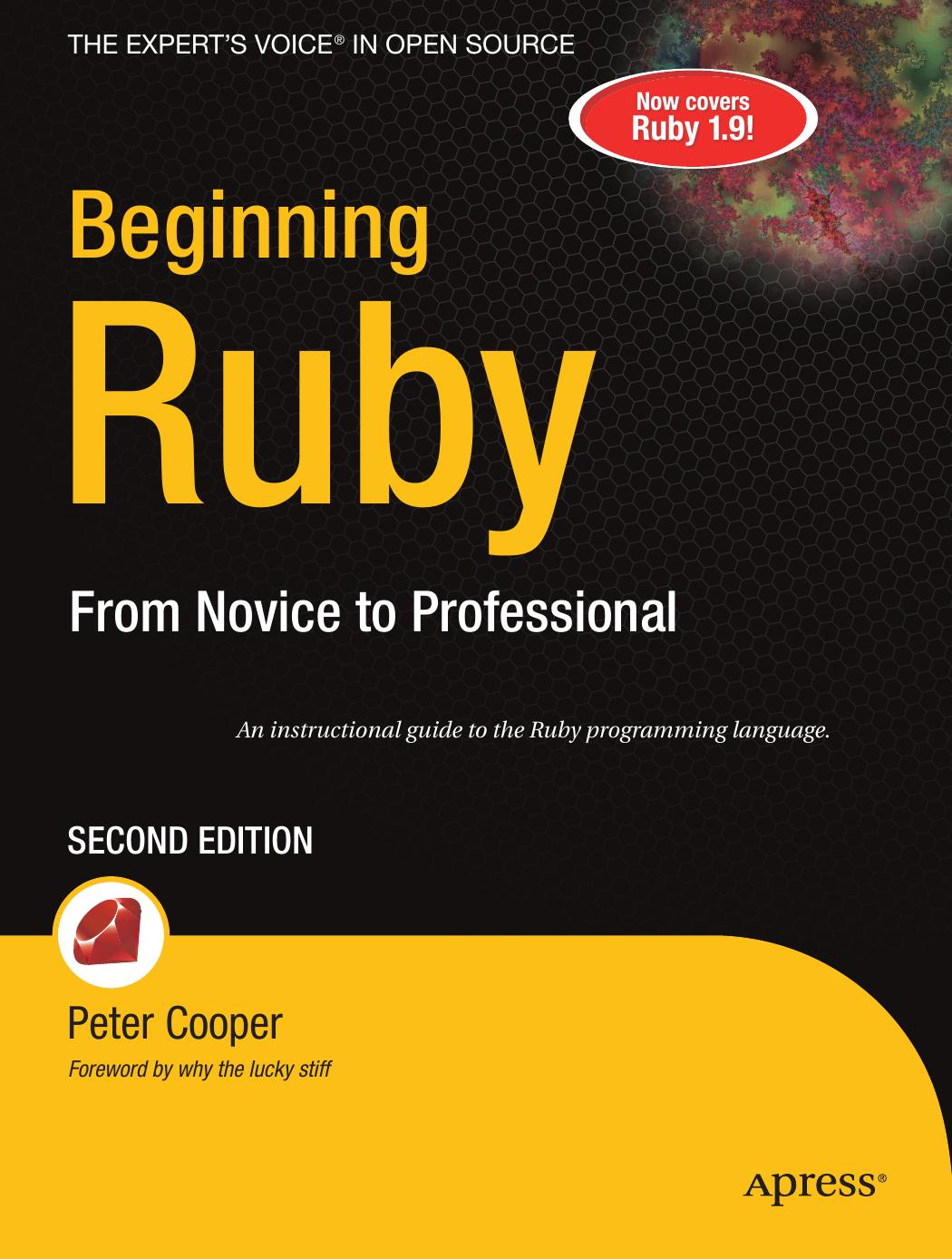 Beginning Ruby From Novice to Professional 2nd Edition [2009, Apress] by Unknown