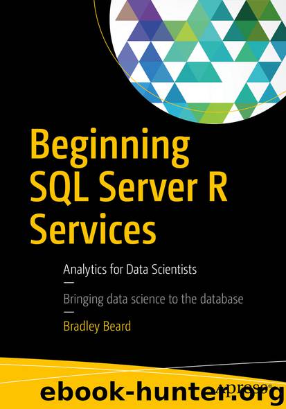 Beginning SQL Server R Services by Bradley Beard
