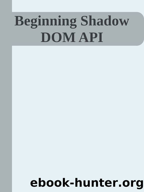 Beginning Shadow DOM API by 2024