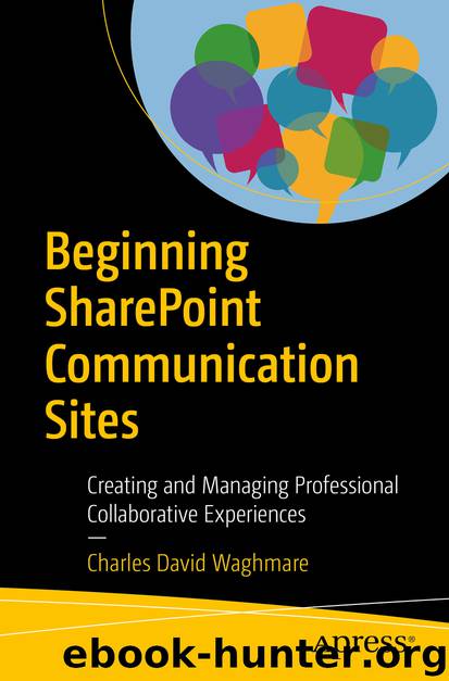 Beginning SharePoint Communication Sites by Charles David Waghmare