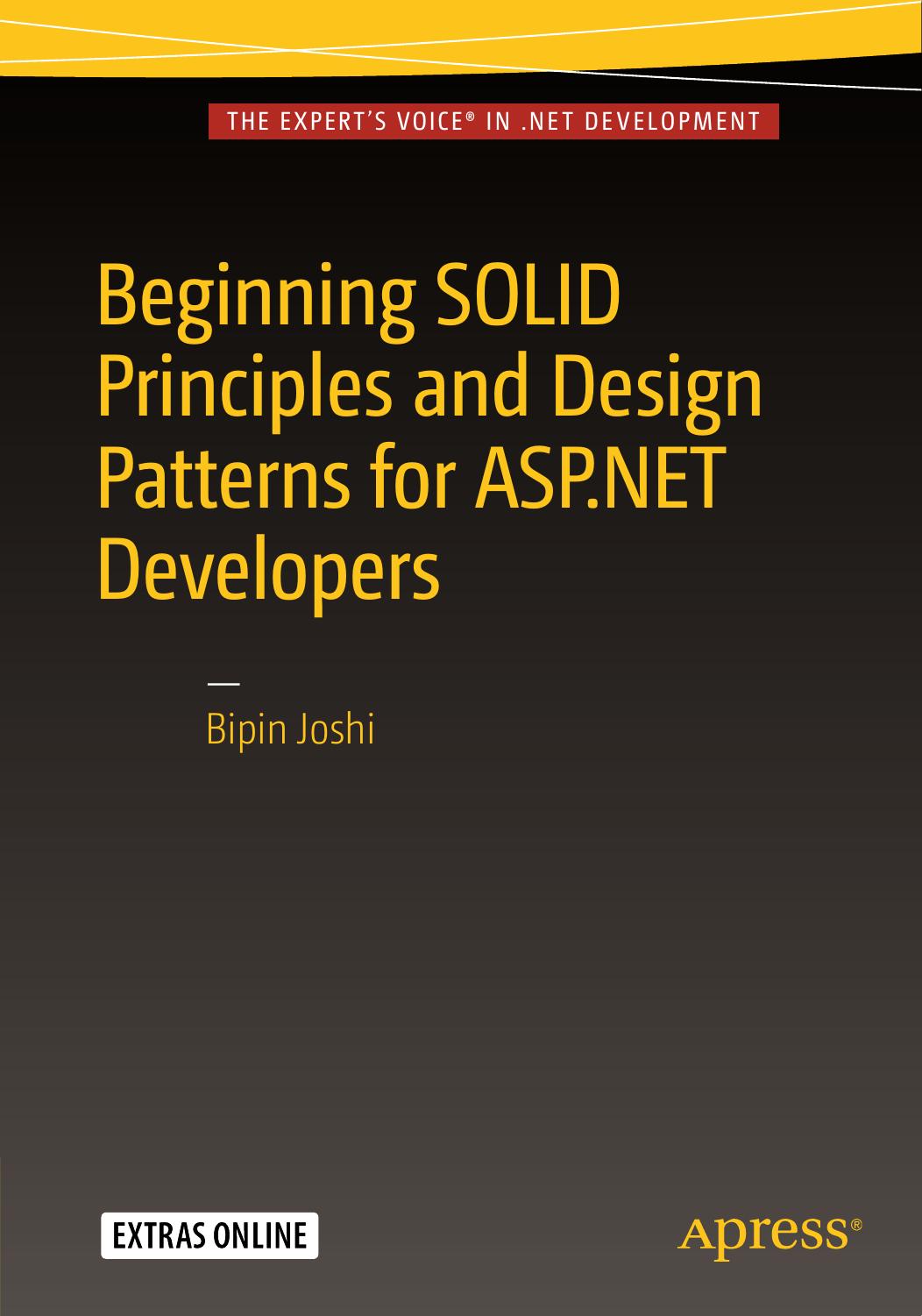 Beginning Solid Principles And Design Patterns For Asp.Net Developers by Unknown