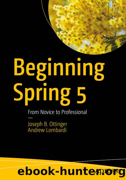 Beginning Spring 5 by Joseph B. Ottinger & Andrew Lombardi