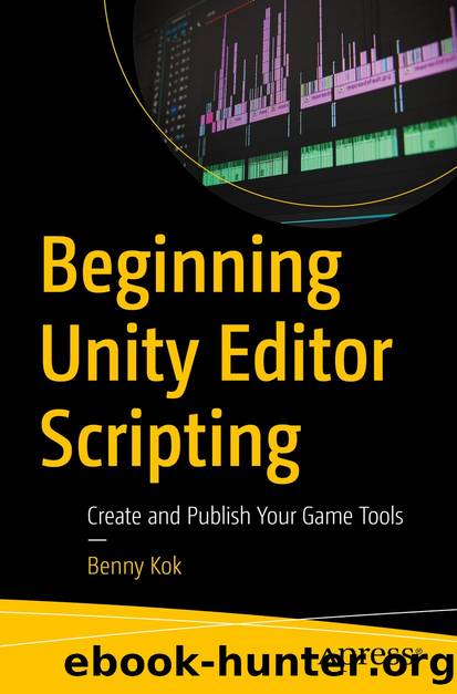 Beginning Unity Editor Scripting by Benny Kok