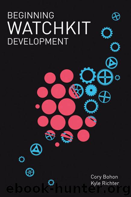 Beginning WatchKit Development by Cory Bohon & Kyle Richter