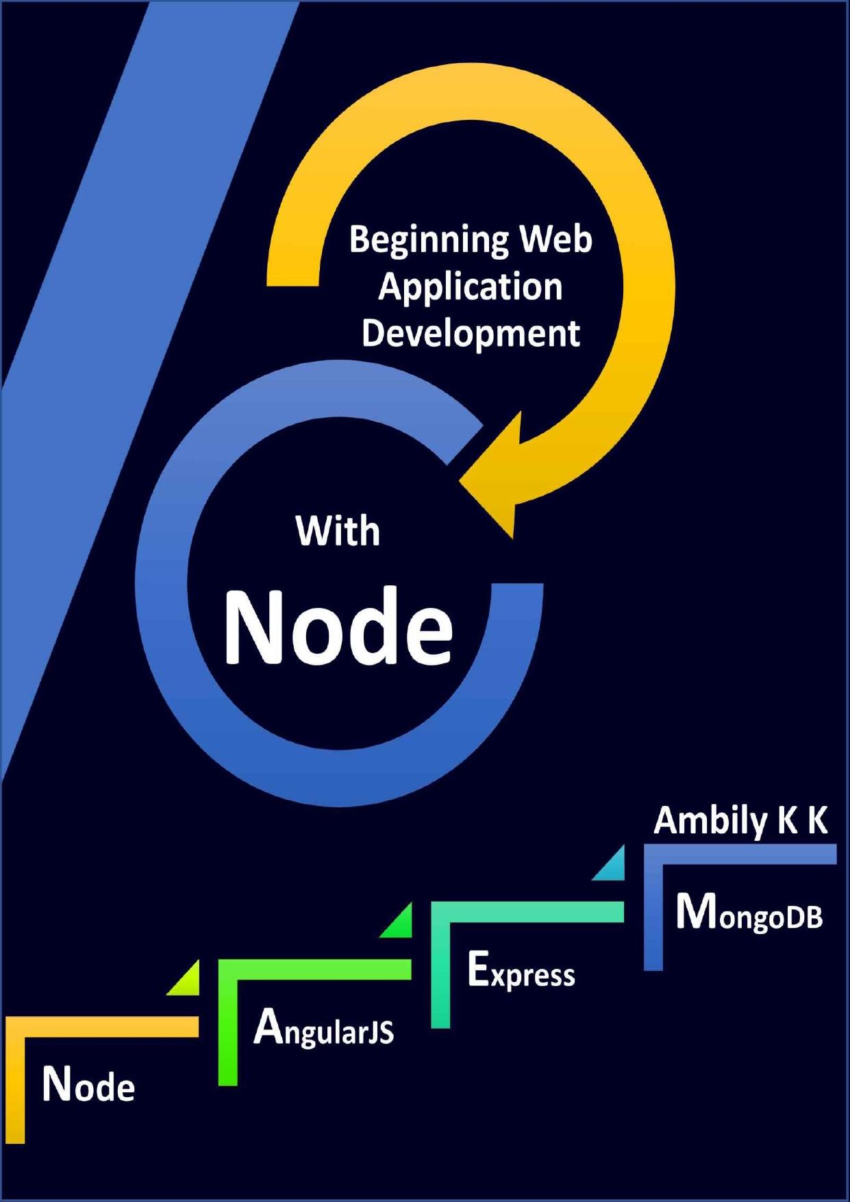 Beginning Web Application Development with Node by Ambily K K