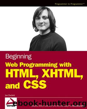 Beginning Web Programming with HTML, XHTML, and CSS by Jon Duckett