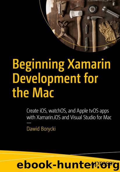 Beginning Xamarin Development for the Mac by Dawid Borycki