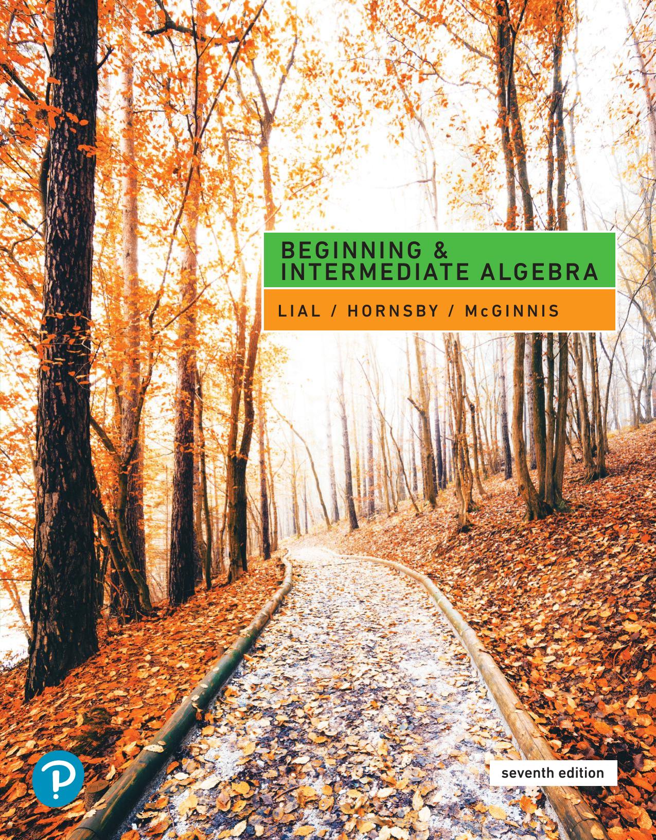 Beginning and Intermediate Algebra, 7e by Margaret L. Lial John Hornsby Terry McGinnis