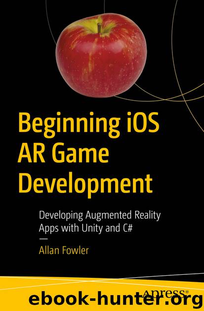 Beginning iOS AR Game Development by Allan Fowler