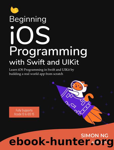 Beginning iOS Programming with Swift and UIKit (iOS 15) by Simon Ng
