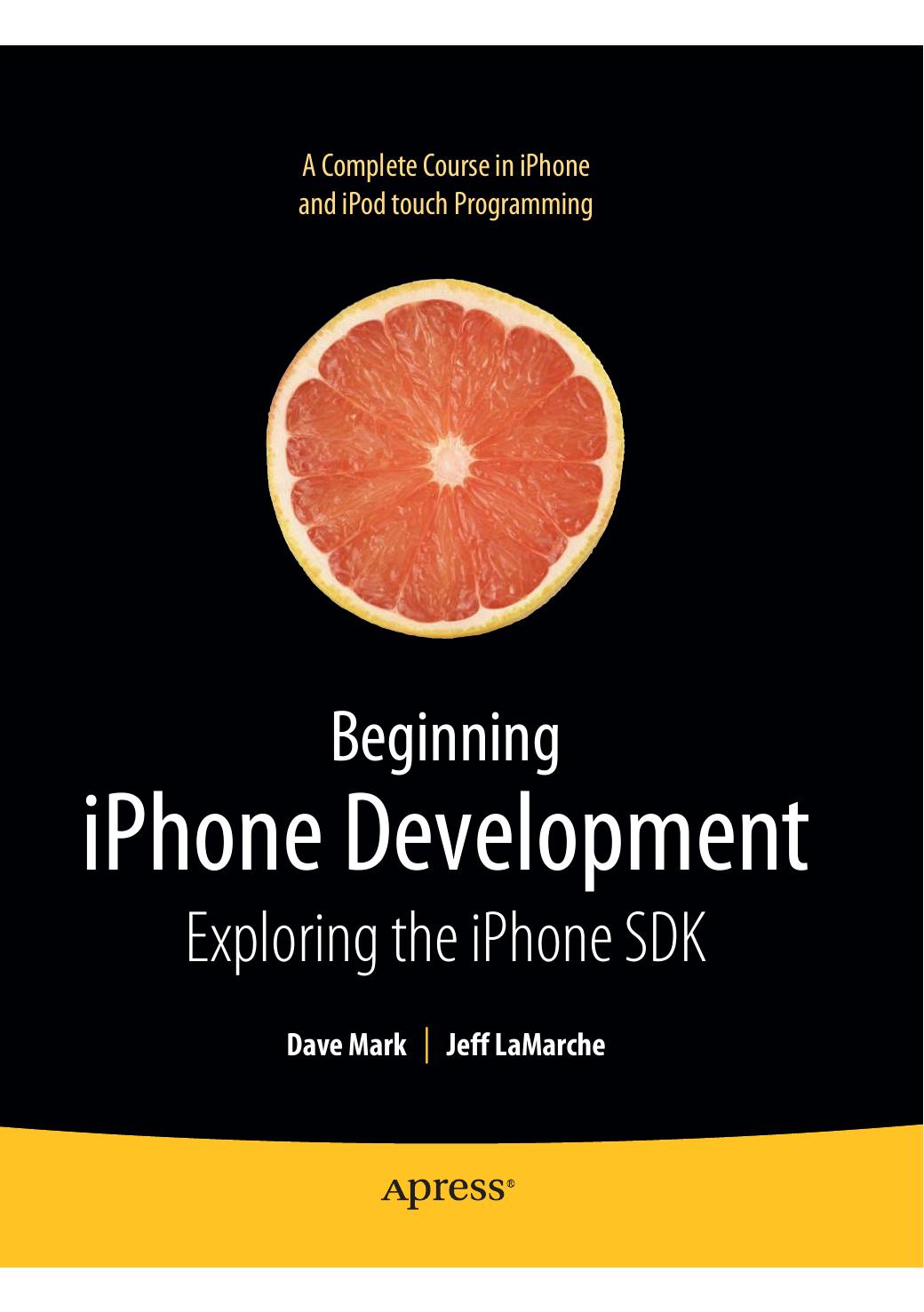 Beginning iPhone Development Exploring the iPhone SDK by Unknown