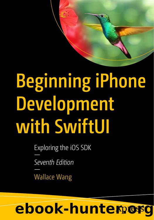 Beginning iPhone Development with SwiftUI by Wallace Wang