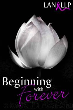 Beginning with Forever by Lan LLP