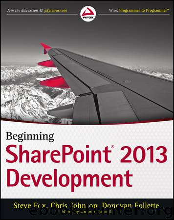 Beginning: SharePoint® 2013 Development by Steve Fox & Chris Johnson & Donovan Follette