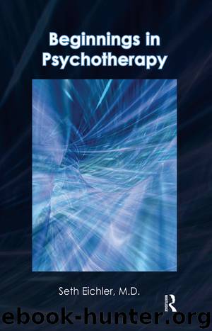 Beginnings in Psychotherapy by Eichler Seth;