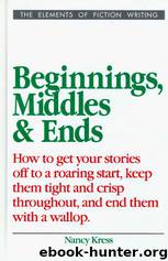 Beginnings, Middles and Ends by Nancy Kress