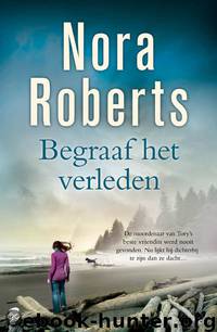 Begraaf Het Verleden by Nora Roberts