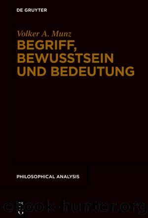 Begriff, Bewusstsein und Bedeutung by Volker A. Munz