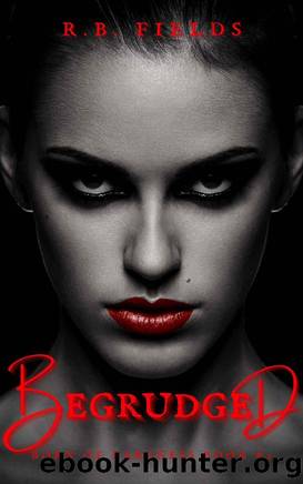 Begrudged: Born of Darkness (Book 2) by R. B. Fields