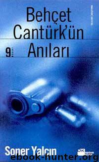 Behçet Cantürk'ün Anıları by Soner Yalçın
