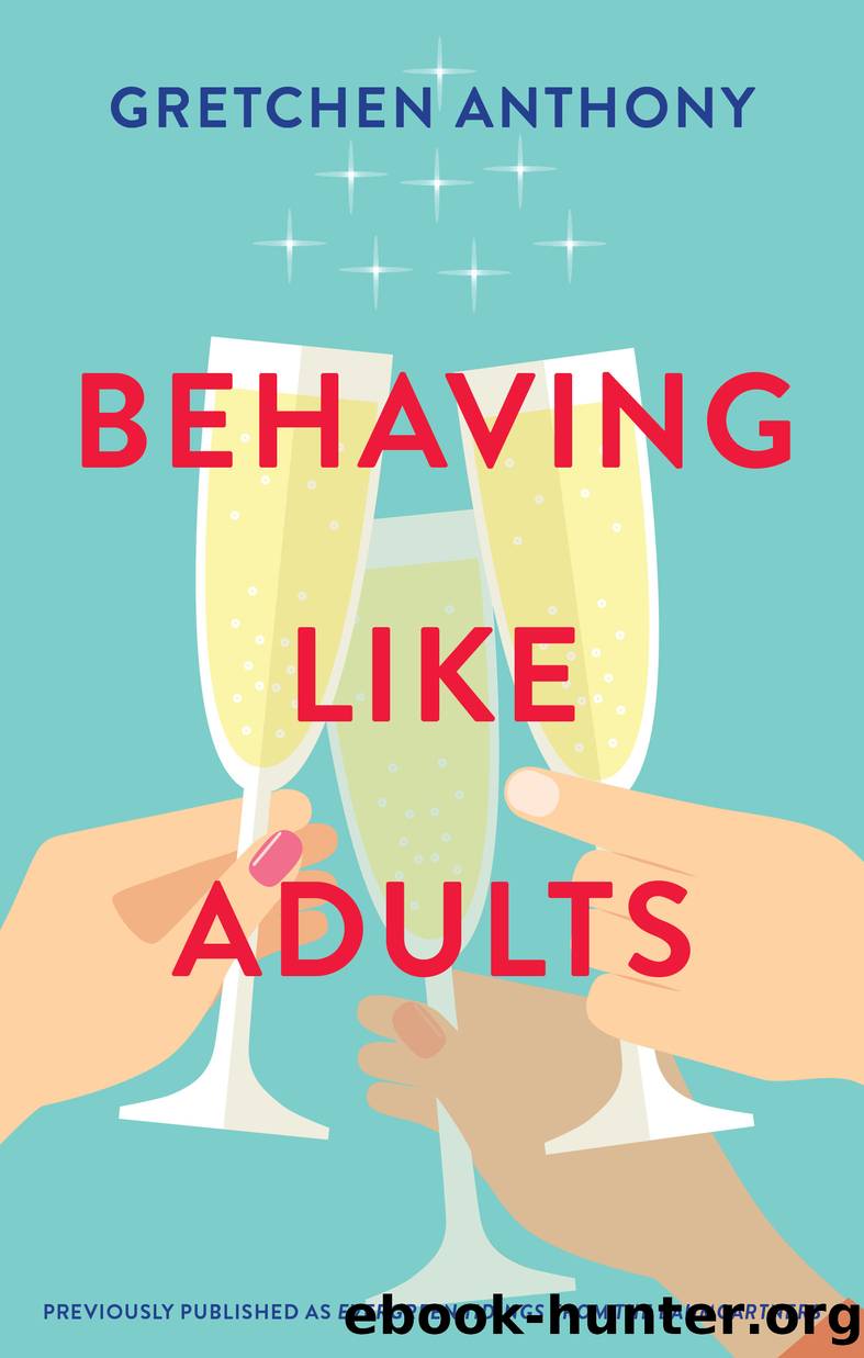 Behaving Like Adults by Gretchen Anthony