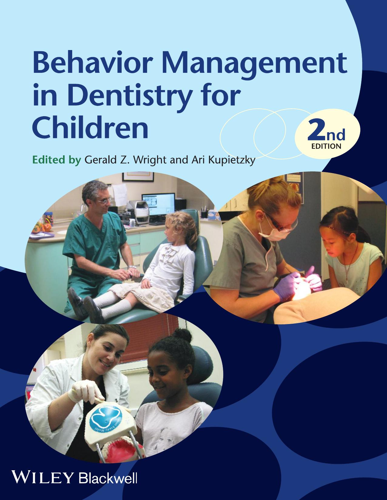 Behavior Management in Dentistry for Children by Wright Gerald Z. Kupietzky Ari