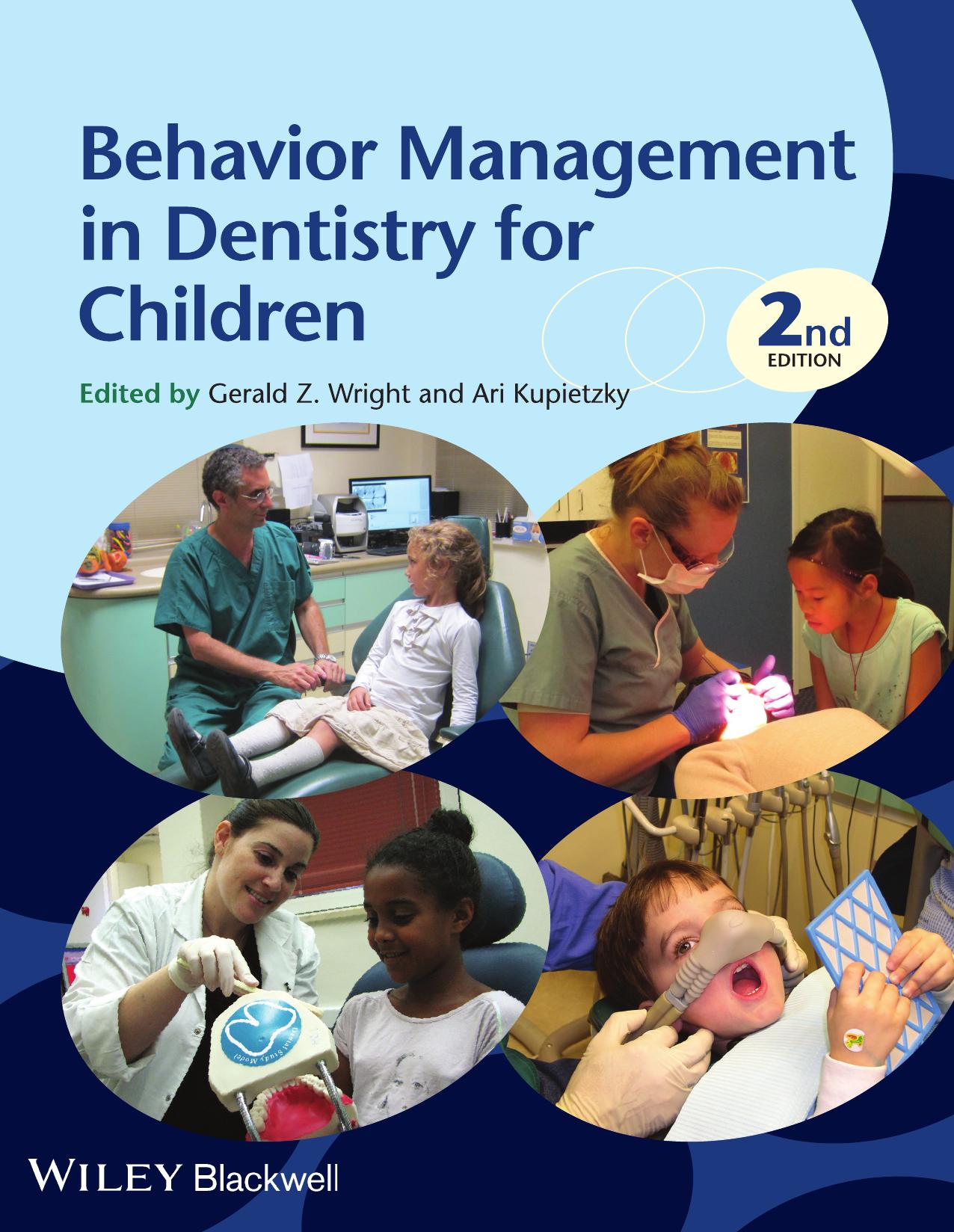 Behavior Management in Dentistry for Children by Wright Gerald Z.; Kupietzky Ari