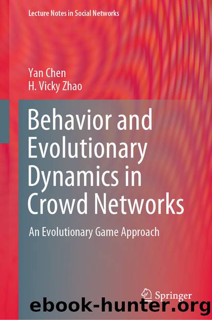 Behavior and Evolutionary Dynamics in Crowd Networks by Yan Chen & H. Vicky Zhao