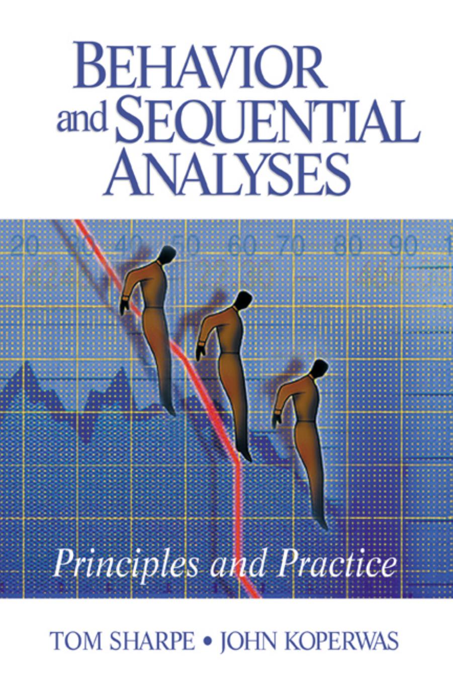Behavior and Sequential Analyses : Principles and Practice by Thomas L. Sharpe; John Koperwas