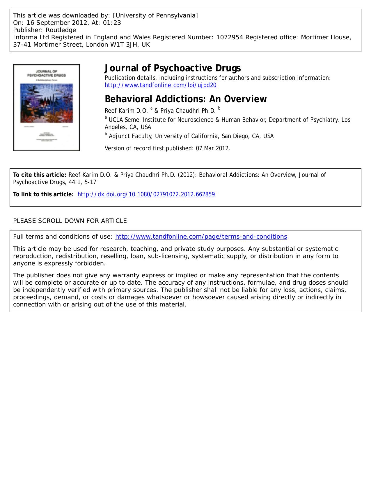 Behavioral Addictions: An Overview by Reef Karim D.O. a * Reef@doctorreef.com & Priya Chaudhri Ph.D. b