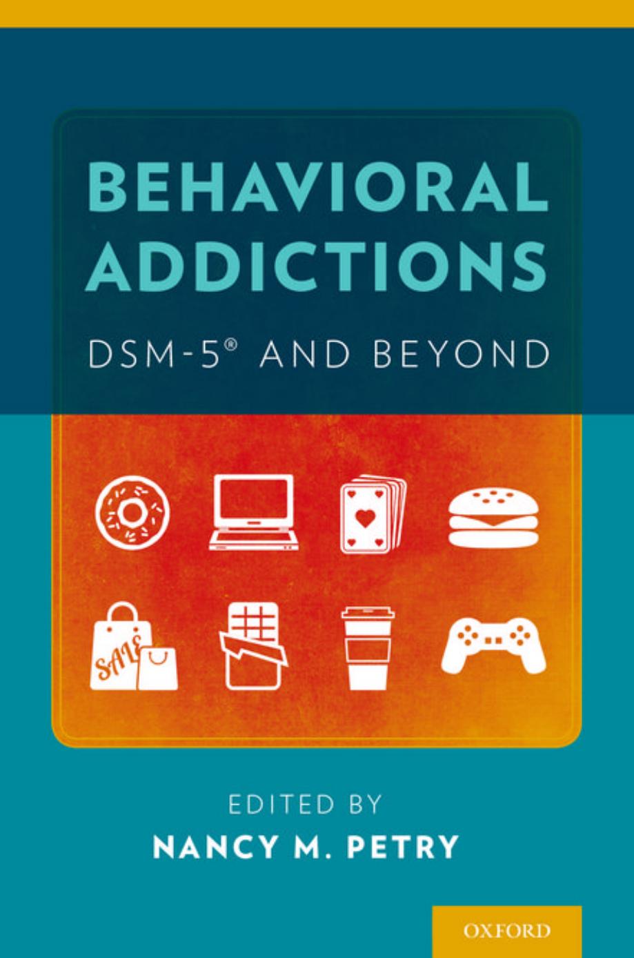 Behavioral Addictions: DSM-5® and Beyond by Nancy Petry