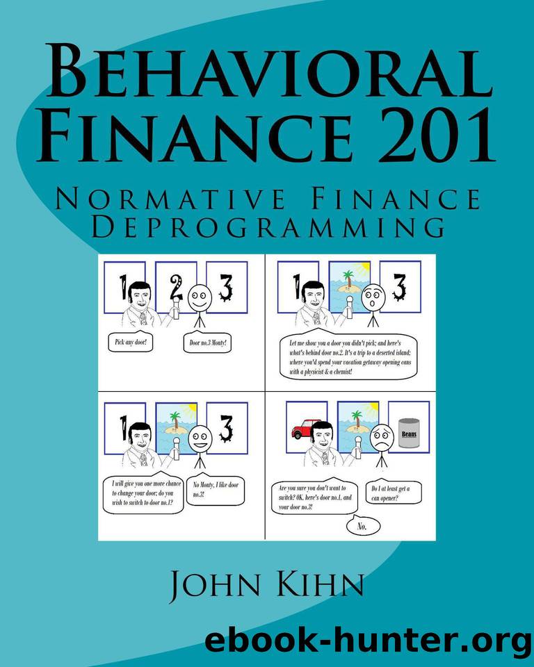 Behavioral Finance 201: Normative Finance Deprogramming by Kihn John