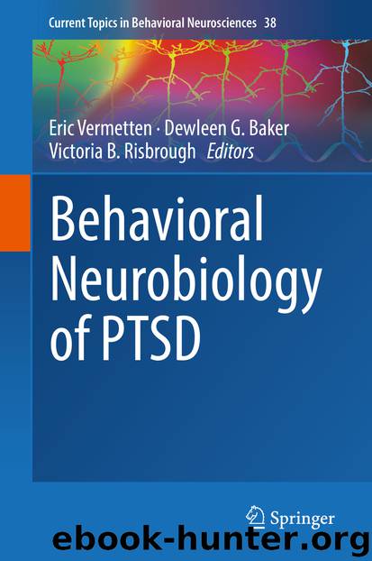 Behavioral Neurobiology of PTSD by Eric Vermetten & Dewleen G. Baker & Victoria B. Risbrough