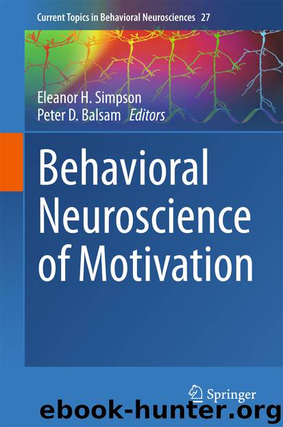 Behavioral Neuroscience of Motivation by Eleanor H. Simpson & Peter D. Balsam