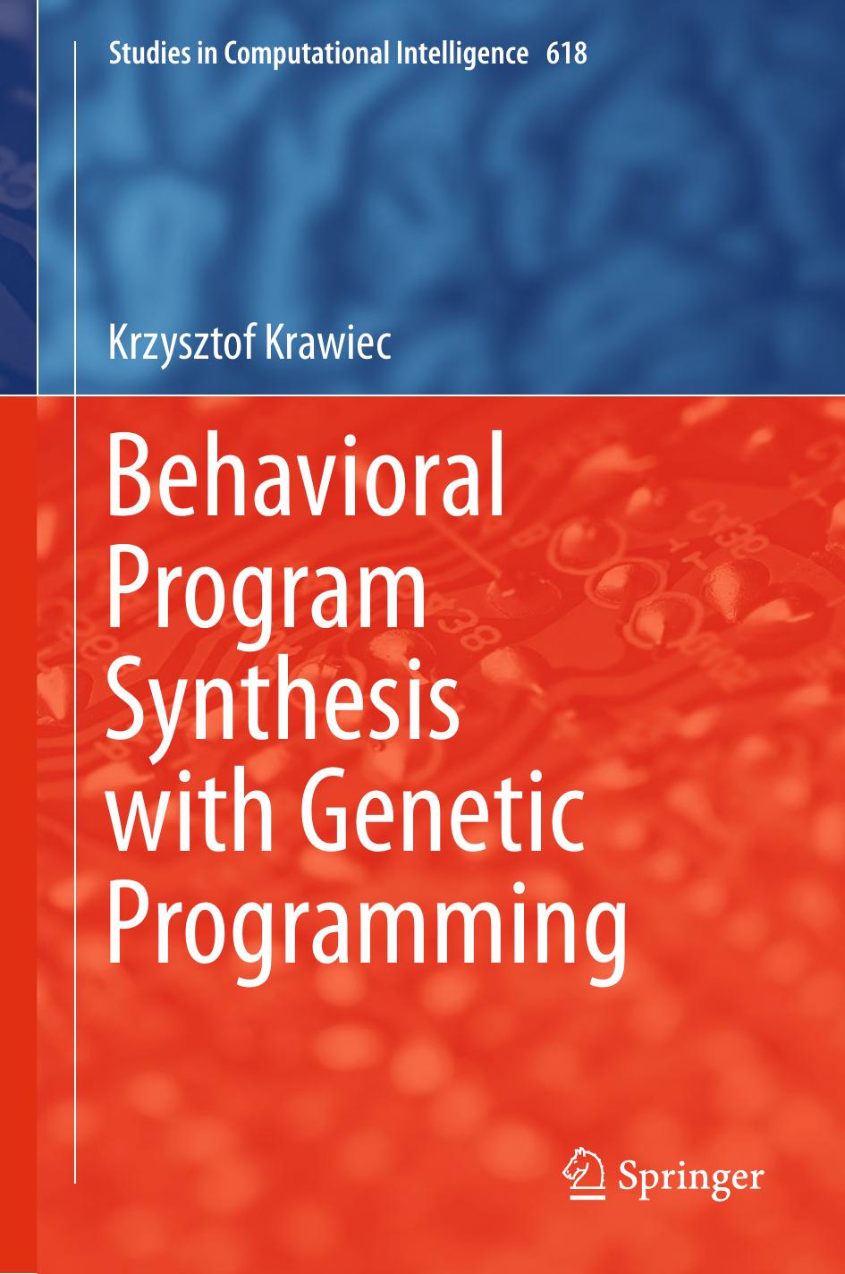 Behavioral Program Synthesis with Genetic Programming by Krzysztof Krawiec (auth.)