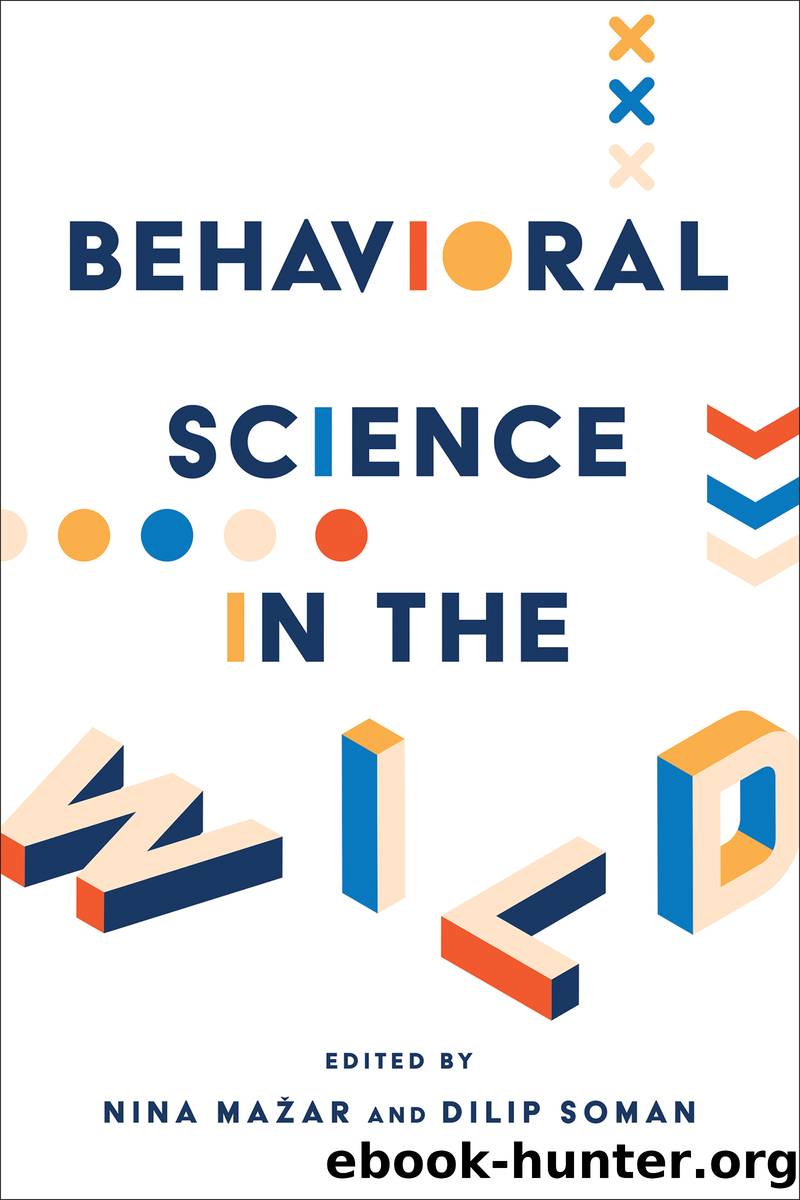 Behavioral Science in the Wild by Nina Mažar & Dilip Soman