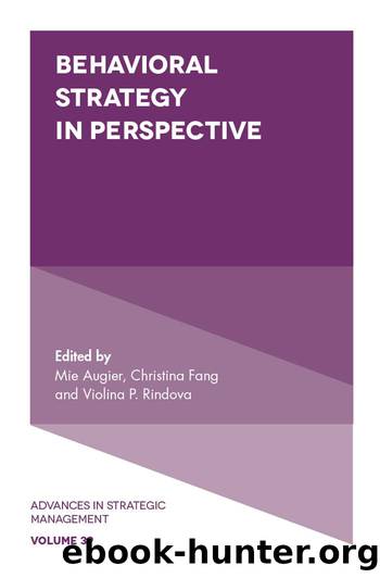 Behavioral Strategy in Perspective by Augier Mie;Fang Christina;Rindova Violina;