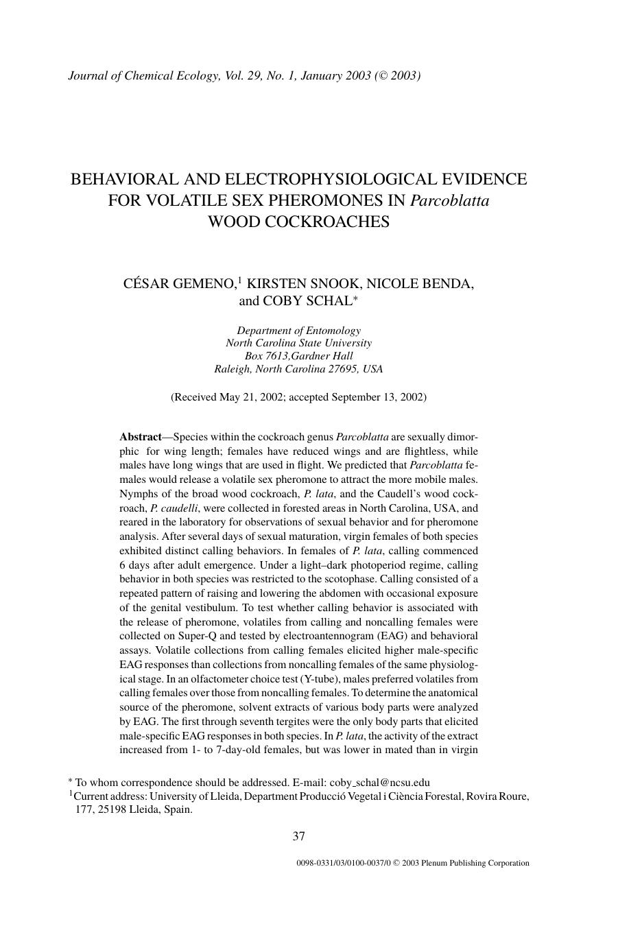 Behavioral and Electrophysiological Evidence for Volatile Sex Pheromones in <Emphasis Type="Italic">Parcoblatta<Emphasis> Wood Cockroaches by Unknown